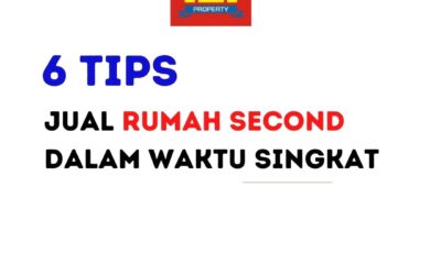 6 Tips Jual Rumah Second dalam Waktu Singkat