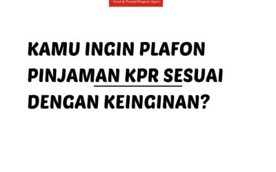 Kamu Ingin Plafon Pinjaman Kpr Sesuai  Dengan Keinginan ?