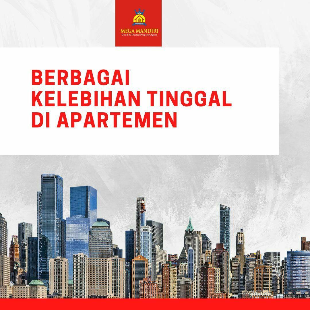 Berbagai 5 Kelebihan Tinggal Di Apartemen ? - Megamandiriproperti.com