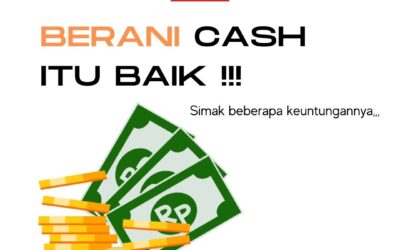 Berani Cash Itu Baik !!!