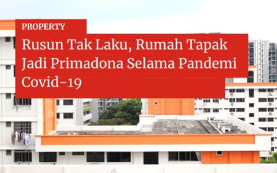 Rusun Tak Laku, Rumah Tapak Jadi Primadona Selama Pandemi Covid-19