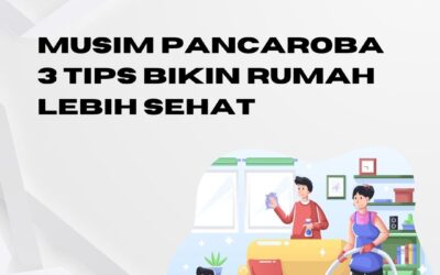 Musim Pancaroba 3 Tips Bikin Rumah Lebih Sehat