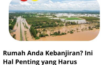 Rumah Anda Kebanjiran? Ini Hal Penting yang Harus Dilakukan