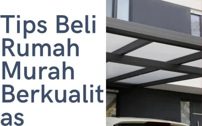 Tips Beli Rumah Murah Berkualitas