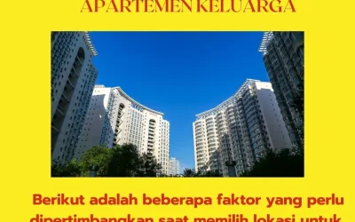 Pentingnya Memilih Lokasi yang Tepat untuk Investasi Apartemen Keluarga