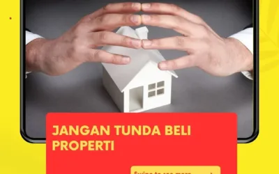 JANGAN TUNDA BELI PROPERTI