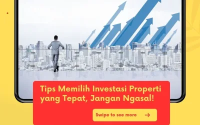 Tips Memilih Investasi Properti yang Tepat, Jangan Ngasal!