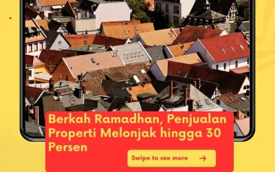 Berkah Ramadhan, Penjualan Properti Melonjak hingga 30 Persen