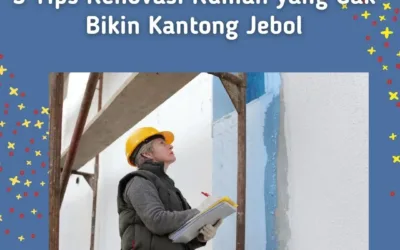 5 Tips Renovasi Rumah yang Gak Bikin Kantong Jebol