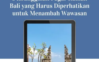 5 Keunggulan Pagar Rumah Bali yang Harus Diperhatikan untuk Menambah Wawasan