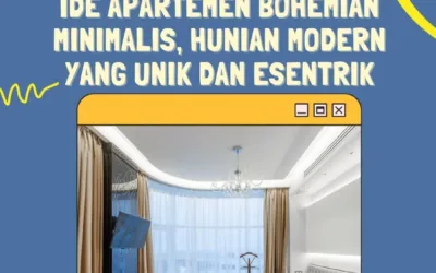 Ide Apartemen Bohemian Minimalis, Hunian Modern yang Unik dan Esentrik