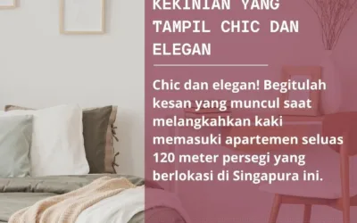 Interior Apartemen Dua Kamar Tidur Kekinian yang Tampil Chic dan Elegan